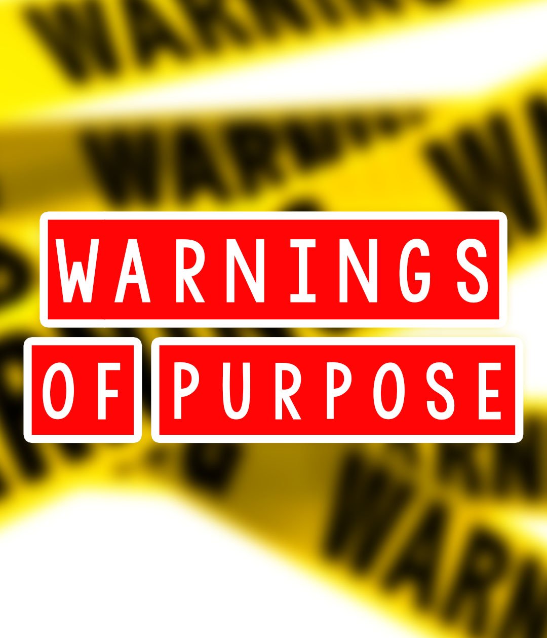 Warnings of Purpose