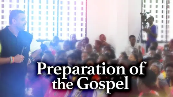 Preparation of The Gospel
