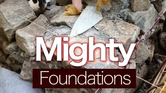 Mighty Foundations