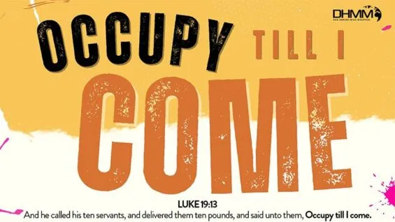 Occupy Till I Come