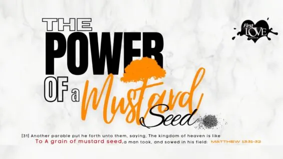 The Power Of A Mustard Seed