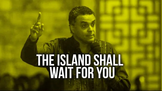The Islands Shall Wait For You