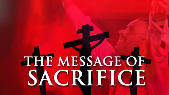 The Message of Sacrifice