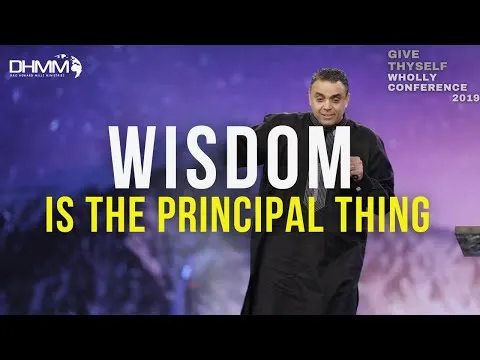 Wisdom Is The Principal Thing