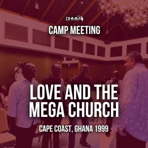 Love and the Mega Church