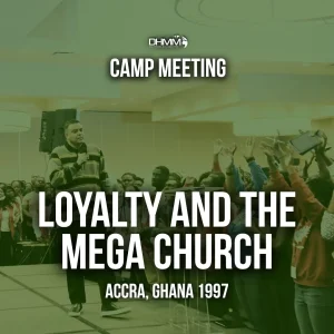 Loyalty and the mega church